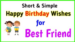 Simple birthday wishes for best friend  Short birthday wishes  best friend birthday wishes [upl. by Ycaj]