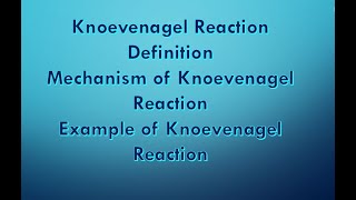 Knoevenagel ReactionDefinitionMechanism of Knoevenagel ReactionExample of Knoevenagel Reaction [upl. by Blockus]