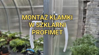 Montaż klamki w szklarni z poliwęglanu firmy Profimet [upl. by Spracklen369]