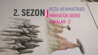 2SEZON 6 DERS MİNYATÜR DERSİ KAYALAR 2 [upl. by Sadella]