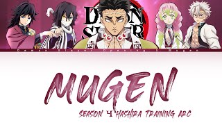 Demon Slayer Season 4  Opening 5  MUGEN 夢幻  Hashira Training Arc lyrics [upl. by Cis]