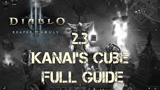 Diablo 3 RoS  23 Kanais Cube Full Guide [upl. by Ahsen]