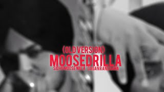 Moosedrilla Old Version Sidhu Moose Wala  Gagan Randhawa [upl. by Airamahs]