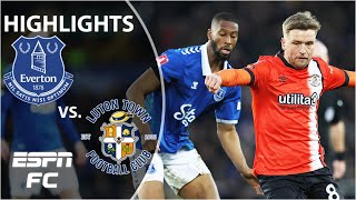 🪄 FA CUP MAGIC 🪄 Everton vs Luton Town  FA Cup Highlights  ESPN FC [upl. by Ines13]