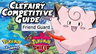 FRIEND GUARD CLEFAIRY VGC amp Singles Guide  Pokemon Sword and Shield Competitive Guide [upl. by Nonad]