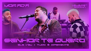 SENHOR TE QUERO  ELE VEM  TUDO É DIFERENTE CLIPE OFICIAL  MORADA [upl. by Catherin]