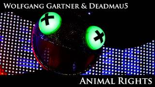 Wolfgang Gartner amp Deadmau5  Animal Rights Original Mix [upl. by Adner]