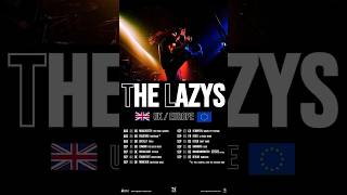 🔥UK  EUROPE Where will we see you Tickets on sale now wwwthelazysbandcom [upl. by Milburn]