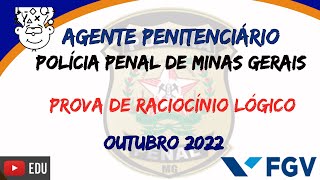 POLÍCIA PENAL MG 2022  FGV  Prova Raciocínio Lógico  AGENTE PENITENCIÁRIO [upl. by Sitruc736]