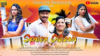 Senior Citizen  New Konkani Song  2022 Official Video  By Silva De Benaulim [upl. by Cousin749]