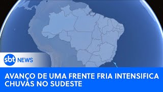 Previsão Chegada de frente fria intensifica chuvas no sudeste SBTNewsnaTV 180124 [upl. by Chandra]