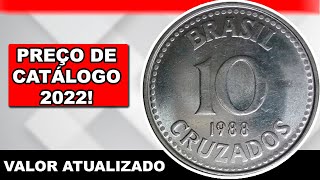 Quanto Vale Uma Moeda De 10 Cruzados 1988  Preço De Catálogo [upl. by Norrahc]