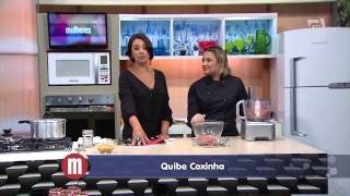 Mulheres  Quibe coxinha e Amendoim de Chocolate 300715 [upl. by Anoniw]