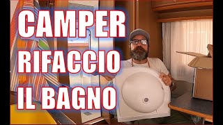 CAMPER  RIFACCIO IL BAGNO  poca spesa tanta resa [upl. by Nosmoht]