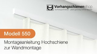 Hochschiene Wandmontage 550 Montageanleitung [upl. by Oisinoid]