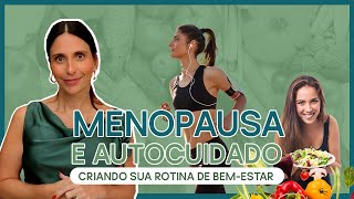 Autocuidado na Menopausa [upl. by Moyna]