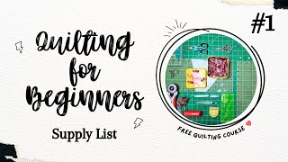 Quilting Supplies Every Quilter Needs  Quilting for Beginners  Free Quilting Course [upl. by Notsle]