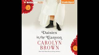 Daisies in the Canyon By Carolyn Brown  FullLength Audiobook [upl. by Tertius]