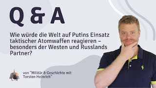 Wie würde die Welt auf Putins Einsatz taktischer Atomwaffen reagieren – besonders Westen amp Partner [upl. by Meece]