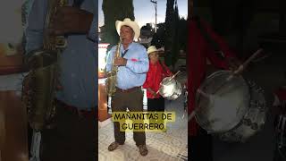 ESTAS SON LAS MAÑANITAS QUE SE CANTAN EN GUERRERO [upl. by Llenod]