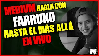 Medium habla con Farrukopo EN VIVO hasta el más allá [upl. by Abroms]