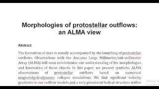 Morphologies of protostellar outflows an ALMA view [upl. by Jena]