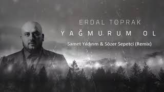 Toprak Kardeşler  Yağmurum Ol Samet Yıldırım amp Sözer Sepetçi Remix [upl. by Serafine]