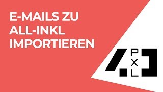 EMails von anderen Postfächern zu AllInkl importieren [upl. by Ilehs]