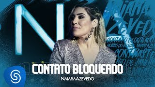 Naiara Azevedo  Contato Bloqueado DVD Contraste [upl. by Cookie]