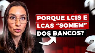 Por que LCIs e LCAs estão sumindo dos bancos Como contornar esse problema [upl. by Nahgaem]