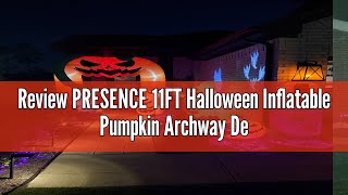 Review PRESENCE 11FT Halloween Inflatable Pumpkin Archway Decor Pumpkin Inflatable Yard Decoration [upl. by Adlev]