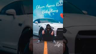 Ghum Asena Rate Baby Lofi song❤️trending lofi song viral short video [upl. by Akinar]