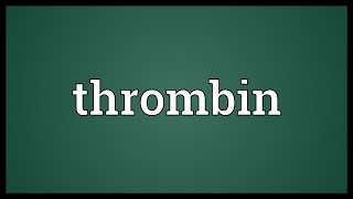 Thrombin Meaning [upl. by Marb]