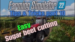 FS22 Tips and Tricks 10 Easy Sugar beet cutting [upl. by Asiole]