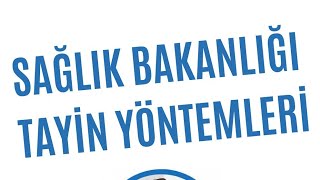 Sağlık Bakanlığı Tayin Yöntemleri Hakkında [upl. by Enitsuj668]