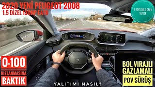 EN İYİ POV SÜRÜŞ 2020 YENİ PEUGEOT 2008 SEGMENTİNİN ÜSTÜNDE Mİ 15 130HP DİZEL EAT80100YALITIM [upl. by Clapp]