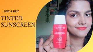 dot and key tnted sunscreen reviewtinted sunscreen reviewsunscreen review in hindi [upl. by Jorie]