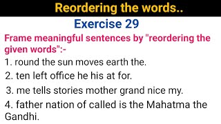 Exercise 29 Frame meaningful sentences by reordering the given words from English excellent grammar [upl. by Sudnac888]