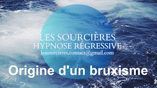 Hypnose régressive  203 Enquête Chercher l origine d un bruxisme [upl. by Kopple508]