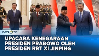 Upacara Kenegaraan Presiden Prabowo oleh Presiden RRT Xi Jinping [upl. by Aisats]