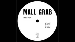 Mall Grab  Feel U [upl. by Ientruoc851]