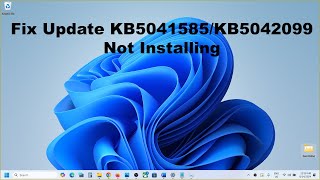 Fix Update KB5041585KB5042099 Not Installing On Windows 11 Version 23H222H2 [upl. by Kirre980]