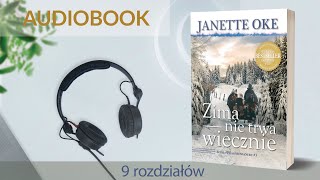 🎧Audiobook ZIMA NIE TRWA WIECZNIE ❄ Janette Oke czyta Mikołaj Sierociuk 🎶muzyka MateO 9 rozd [upl. by Kenay202]