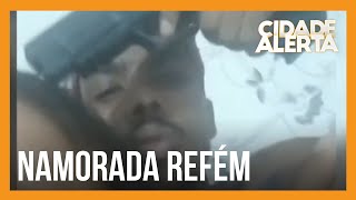 Namorada é feita refém por homem fortemente armado [upl. by Starlene]