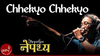 Chhekyo Chhekyo  Nepathya  Nepali Song [upl. by Gwennie]