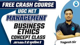 UGC NET Management  Business Ethics by Yogesh Sir  UGC NET 2024 Paper 2 JRFAdda [upl. by Winnie701]