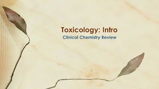 Toxicology Intro  clinical chemistry review [upl. by Garibold189]