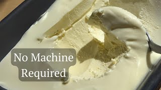 Homemade Vanilla Ice Cream for Beginners 3 INGREDIENTS no machine no eggs [upl. by Yelrahc]