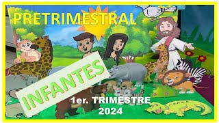 PRETRIMESTRAL INFANTES  1er TRIMESTRE 2024  MINISTERIO INFANTIL [upl. by Allac]