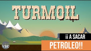 TURNMOIL  Sacamos PETROLEO como locos en este INDIE de GESTION  Primeras Impresiones Español [upl. by Emili]